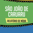 Relatório de clipping São João de Caruaru 2022     […]